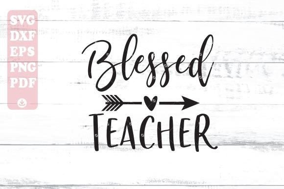 Blessed Teacher SVG, Teacher Svg
