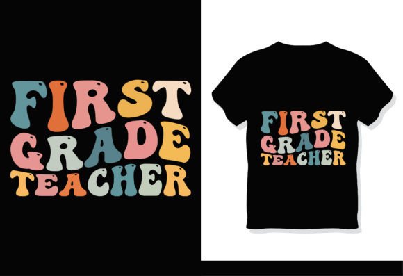 First Grade Teacher Retro Groovy T-Shirt Graphics