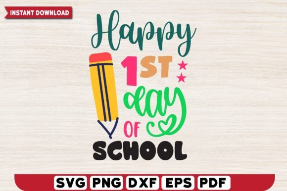 Happy 1st Day of School Svg Design Graphics