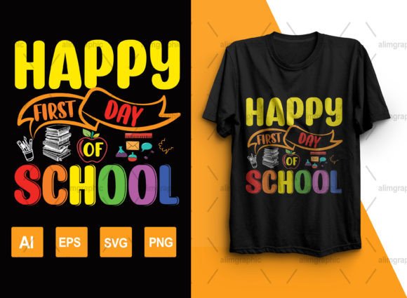 Happy-first-day--of-school Graphics and T-Shirt Designs