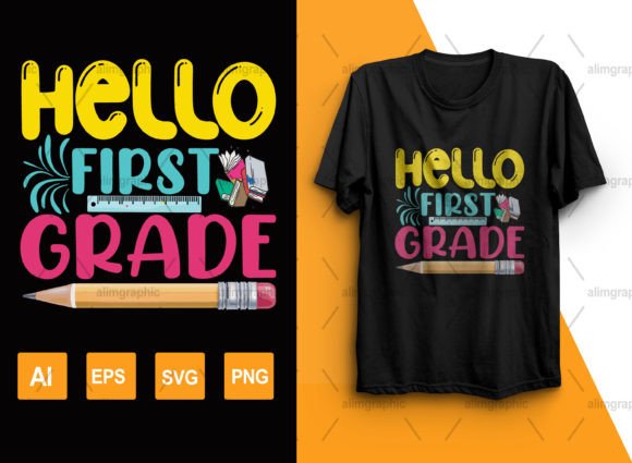 Hello-First-Grade Graphics for T-Shirt Designs