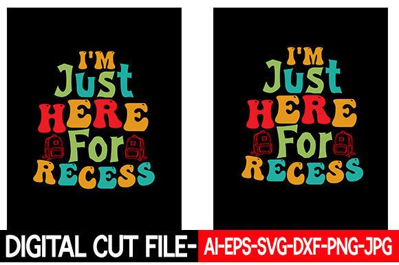 I'm Just Here for Recess Retro Graphics