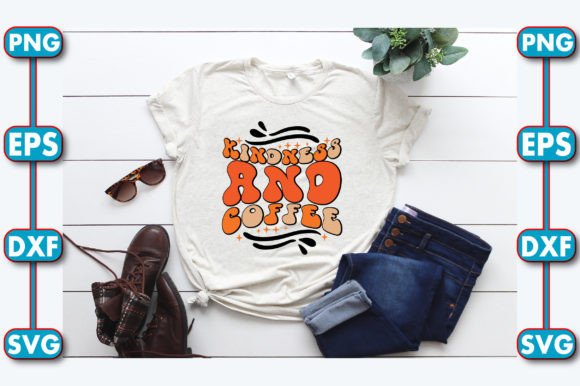 Kindness and Coffee Graphics for Crafts