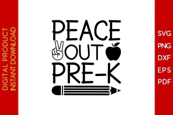 Peace Out Pre-K SVG Cut File: Graphics & Crafts