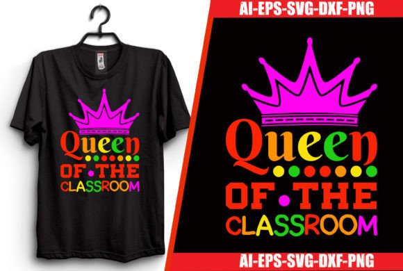 Queen of the Classroom T-shirt Design