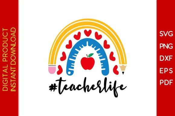 Rainbow Teacher Life SVG Cut File: Graphics & Crafts