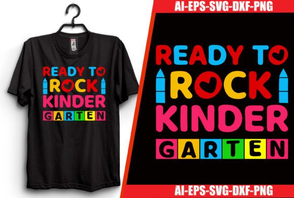 Ready to Rock Kindergarten: Graphics for T-Shirt Designs