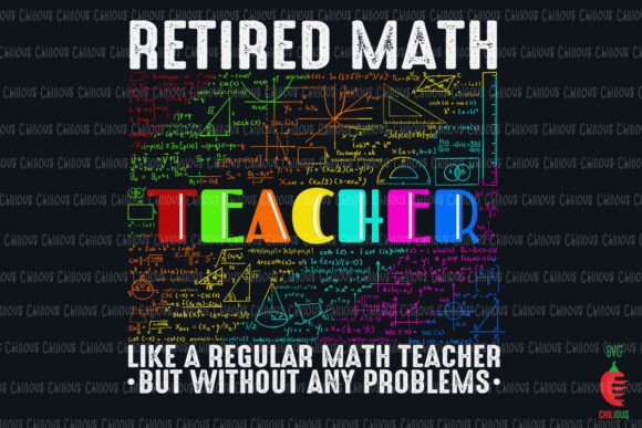 Retired Math Teacher Without Any Problem Graphics and Crafts