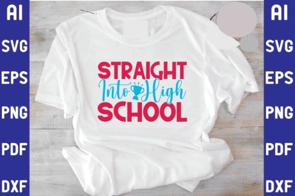 Straight into High School Svg Design Graphics