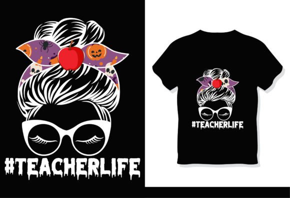 Teacher Life Messy Bun T-Shirt Graphics